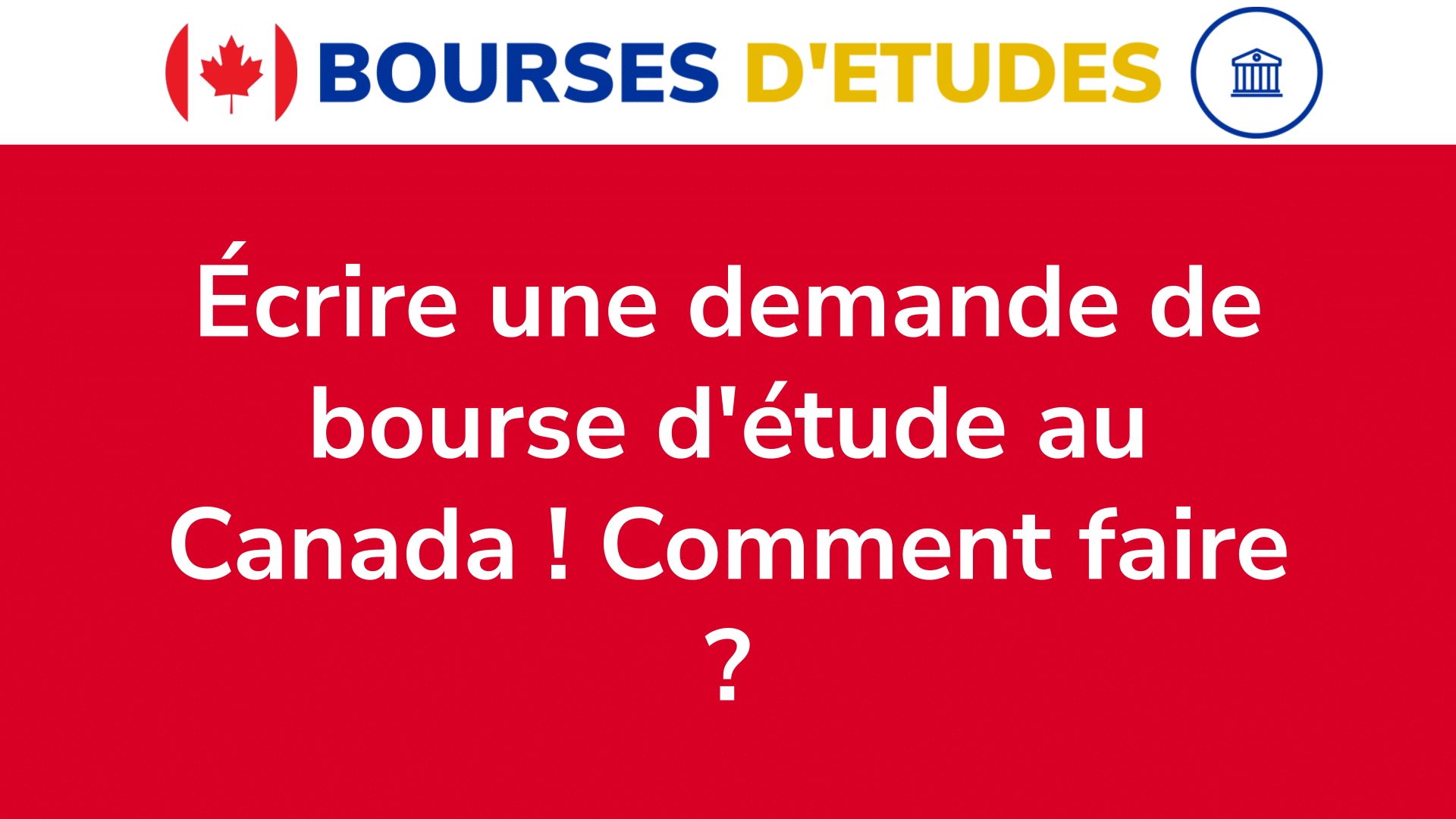 Crire Une Demande De Bourse Au Canada Comment Faire