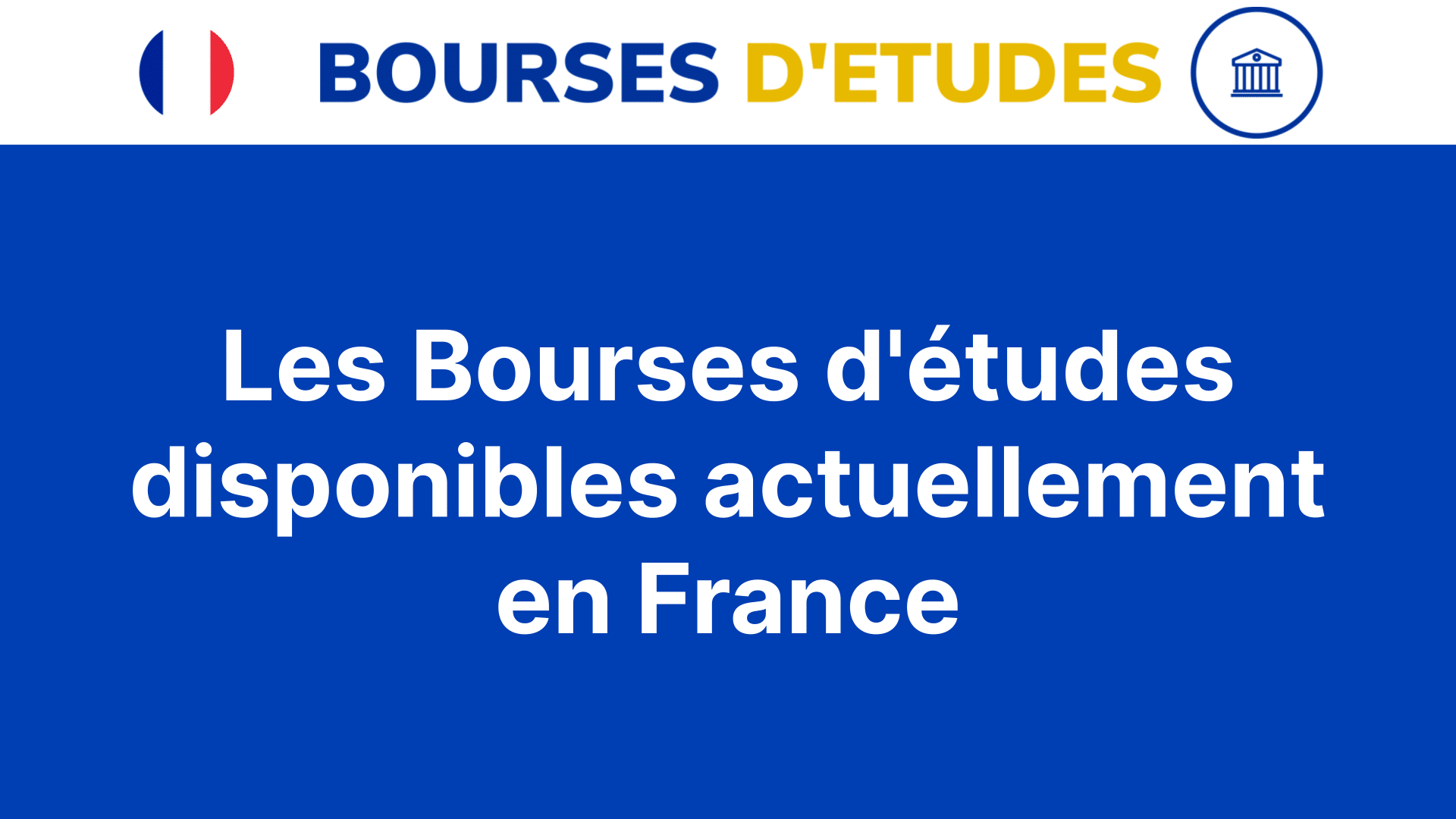 Les Bourses D Tudes Disponibles Actuellement En France