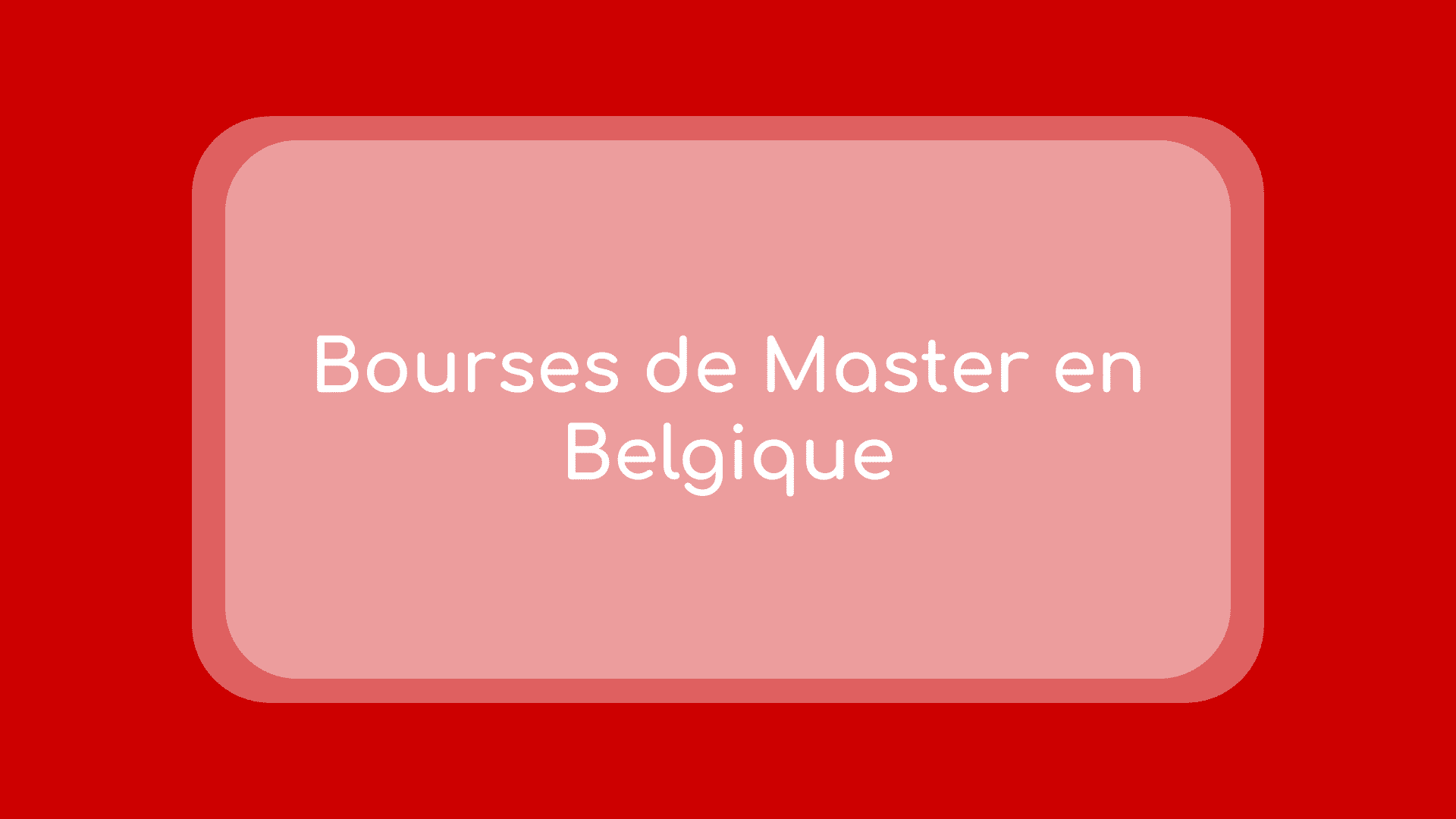 Bourses de Master en Belgique