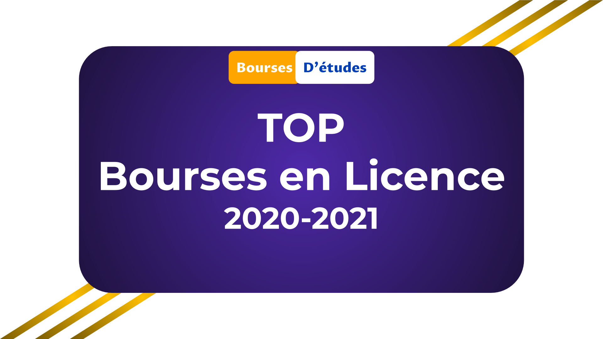 Bourses d'études en Licence 2020-2021