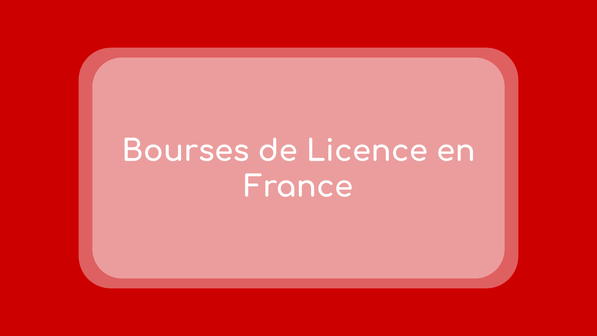 Bourses de Licence en France