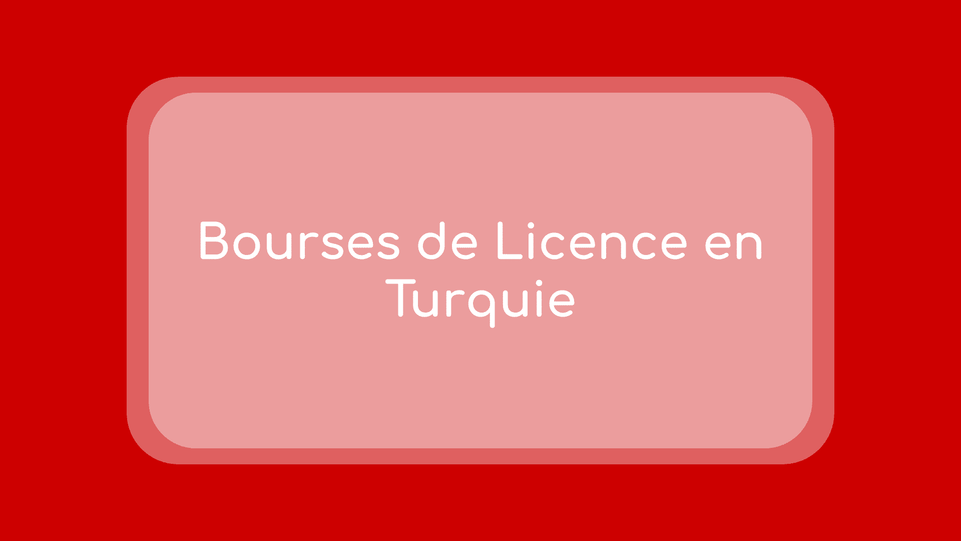 Bourses de Licence en Turquie