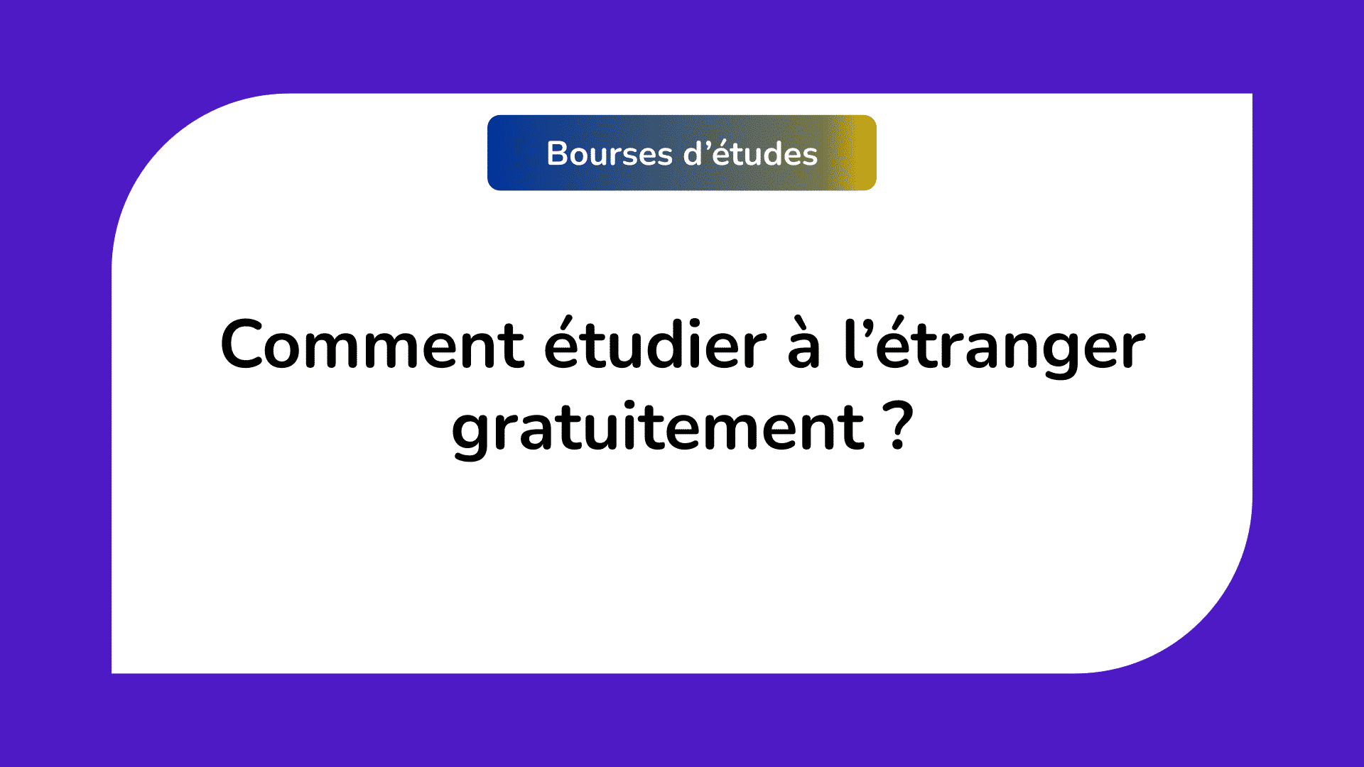 Comment étudier à l’étranger gratuitement