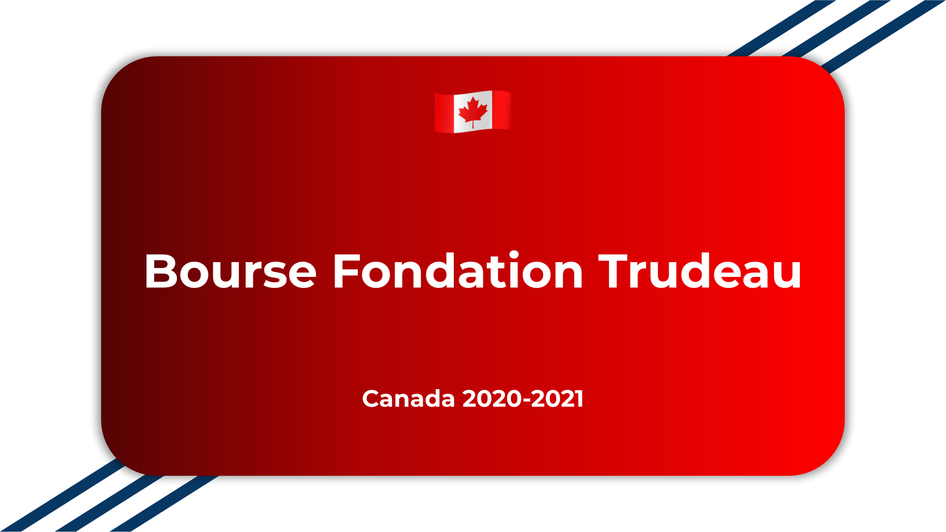 Bourse Fondation Trudeau Canada 2020 2021 Bourses D Etudes