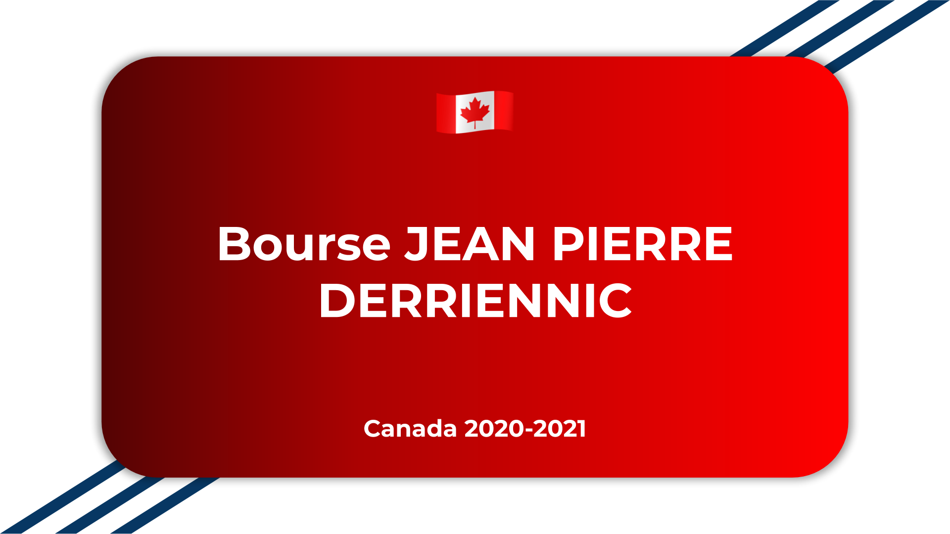 Bourse JEAN PIERRE DERRIENNIC Canada
