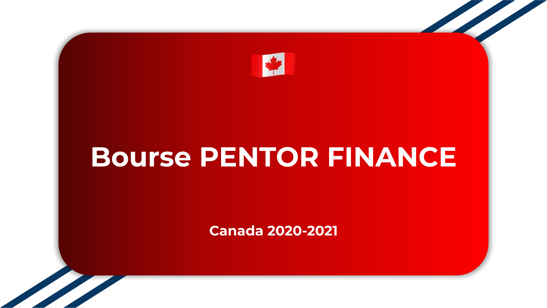 Bourse PENTOR FINANCE Canada