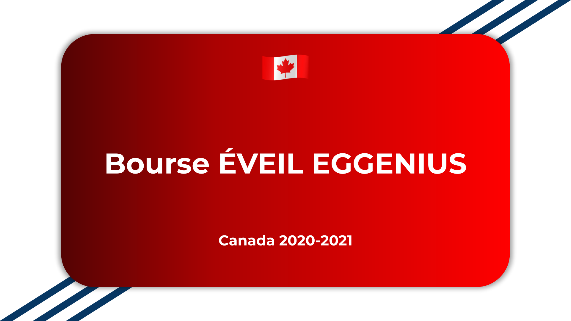 Bourse ÉVEIL EGGENIUS Canada