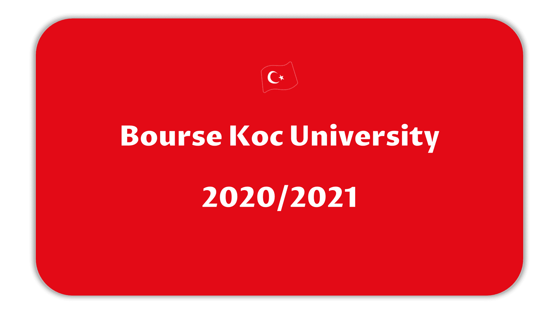 Bourse Koc University 2020