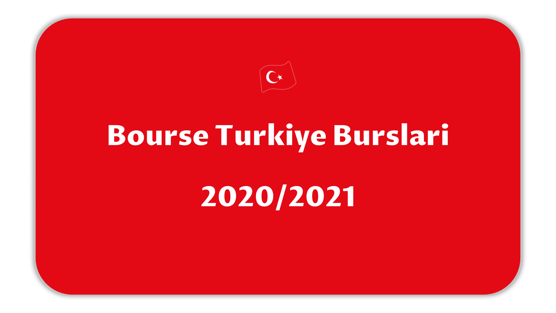 Bourse Turkiye Burslari 2020