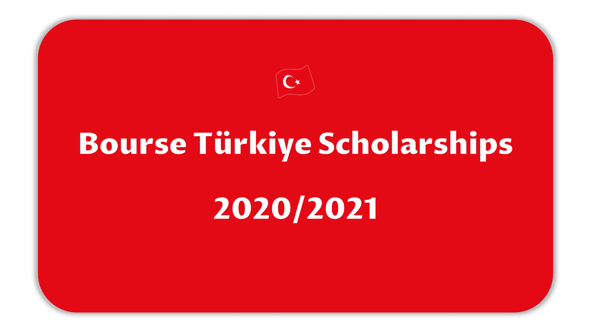 Bourse Türkiye Scholarships 2020
