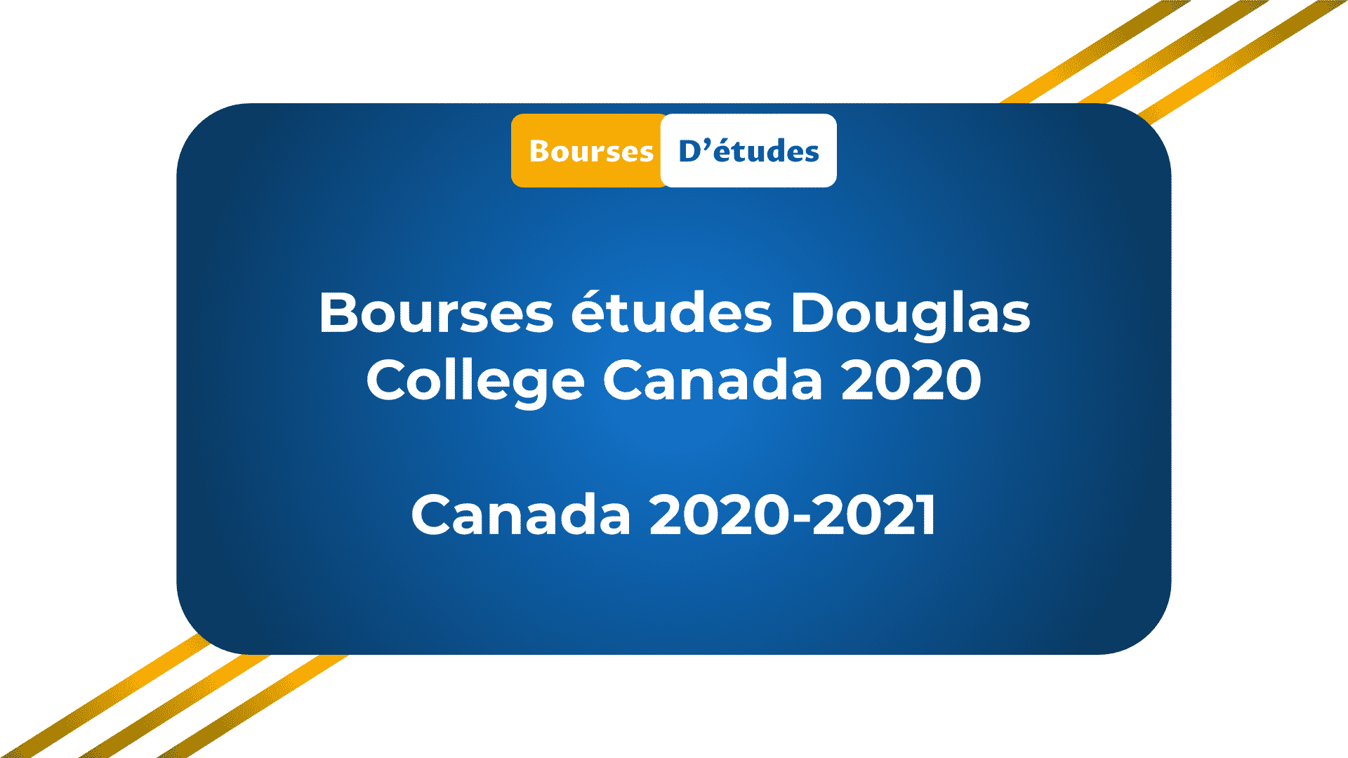 Bourses études Douglas College Canada 2020