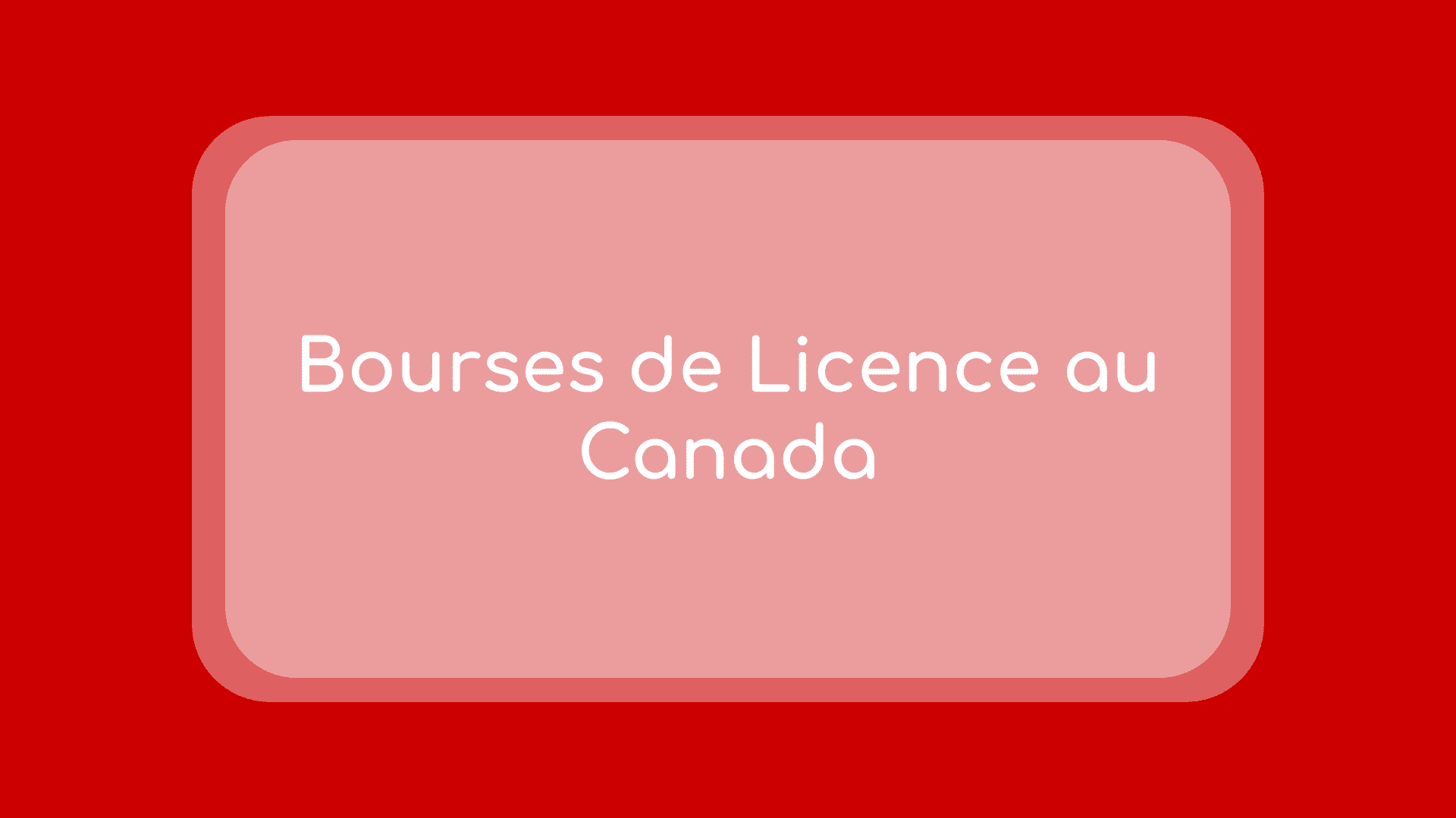 Bourses de Licence au Canada