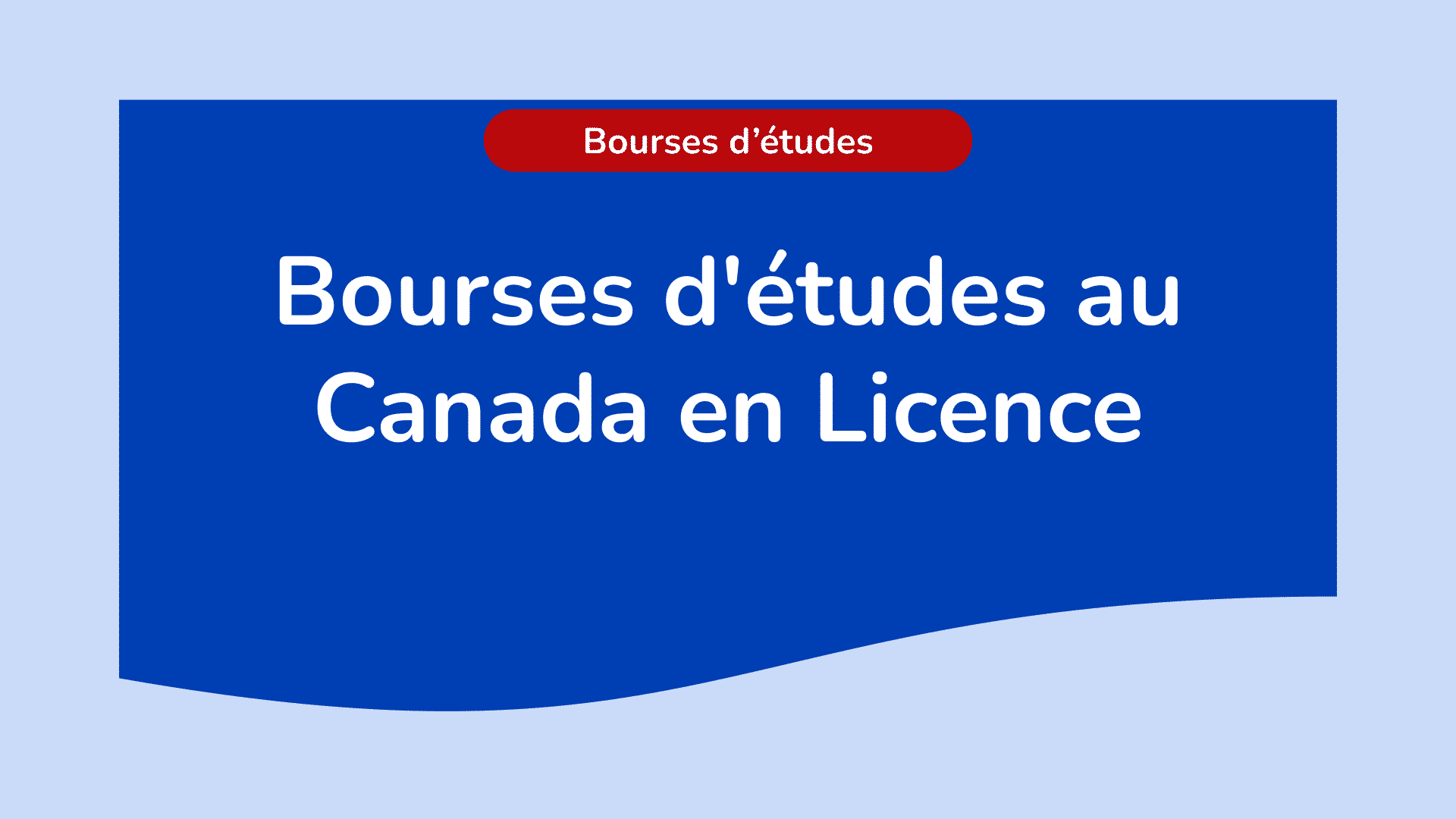 Bourses d’études en Licence au Canada