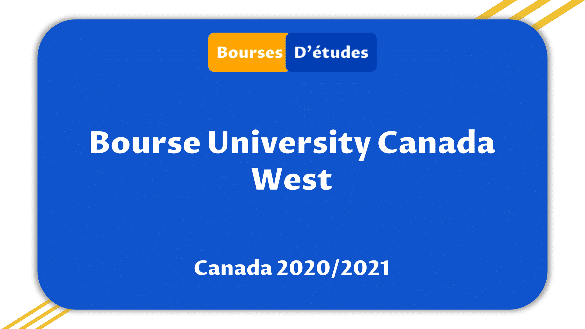 Bourse d'étude University Canada West 2020