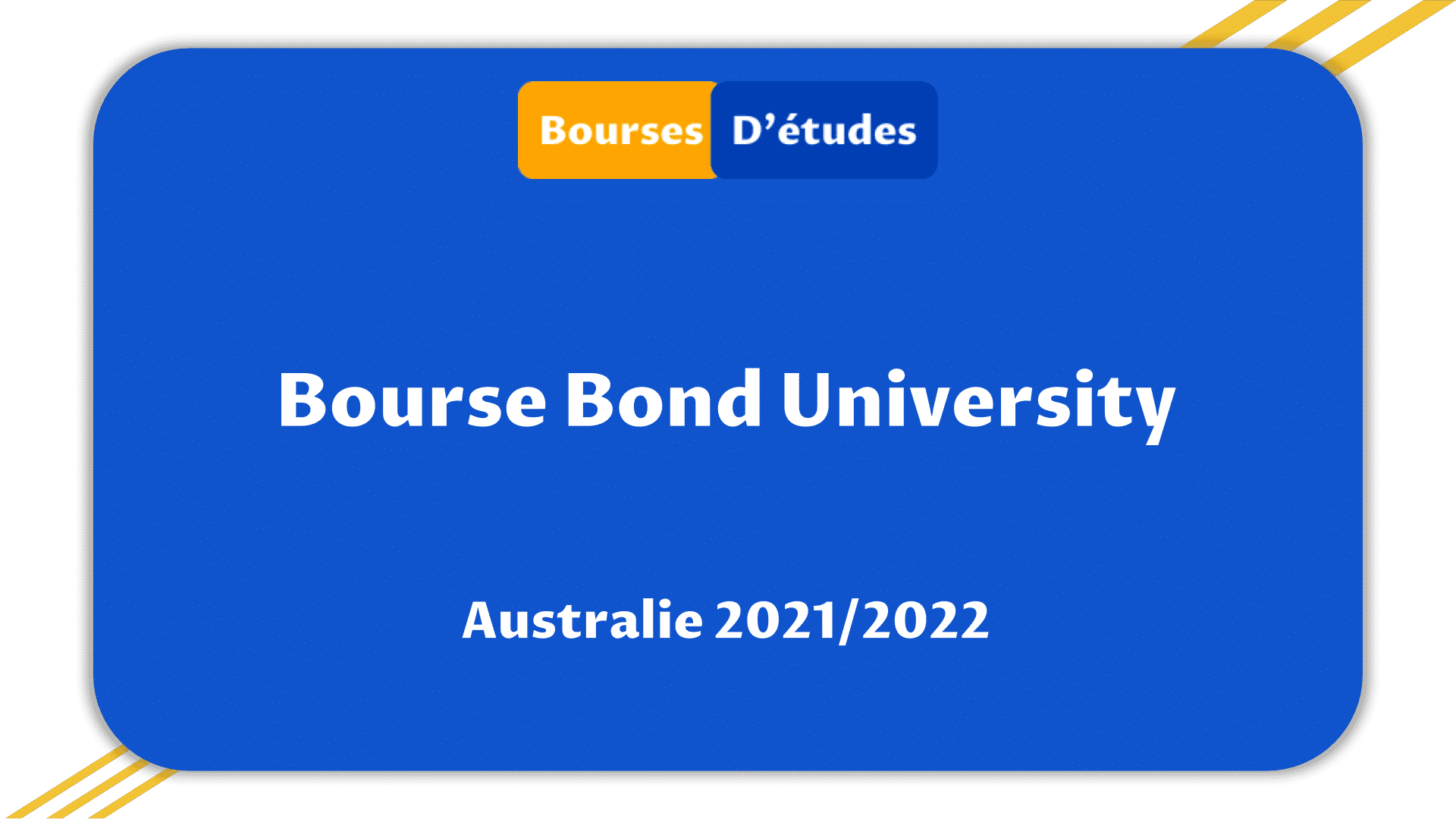 Bourses d'études Bond University Australie 2021