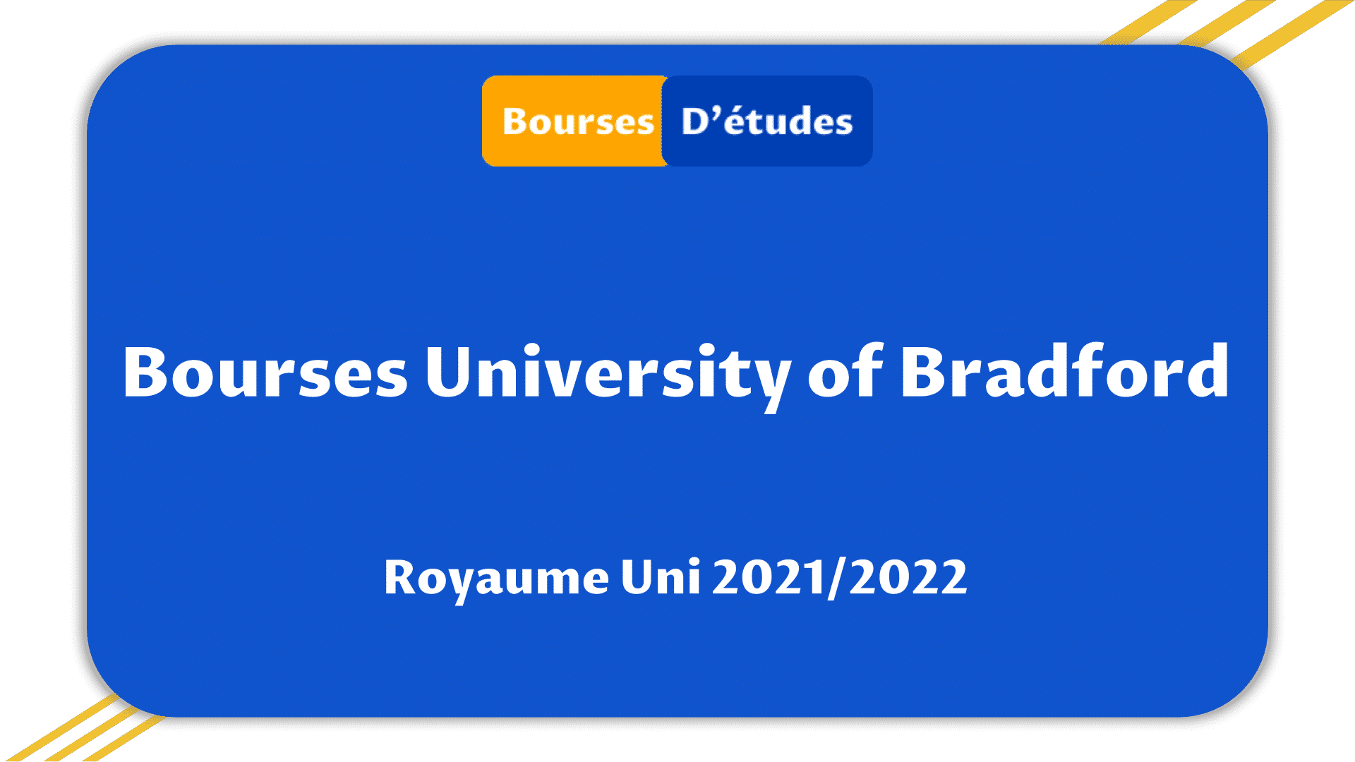 Bourses d'études University of Bradford Royaume Uni 2021