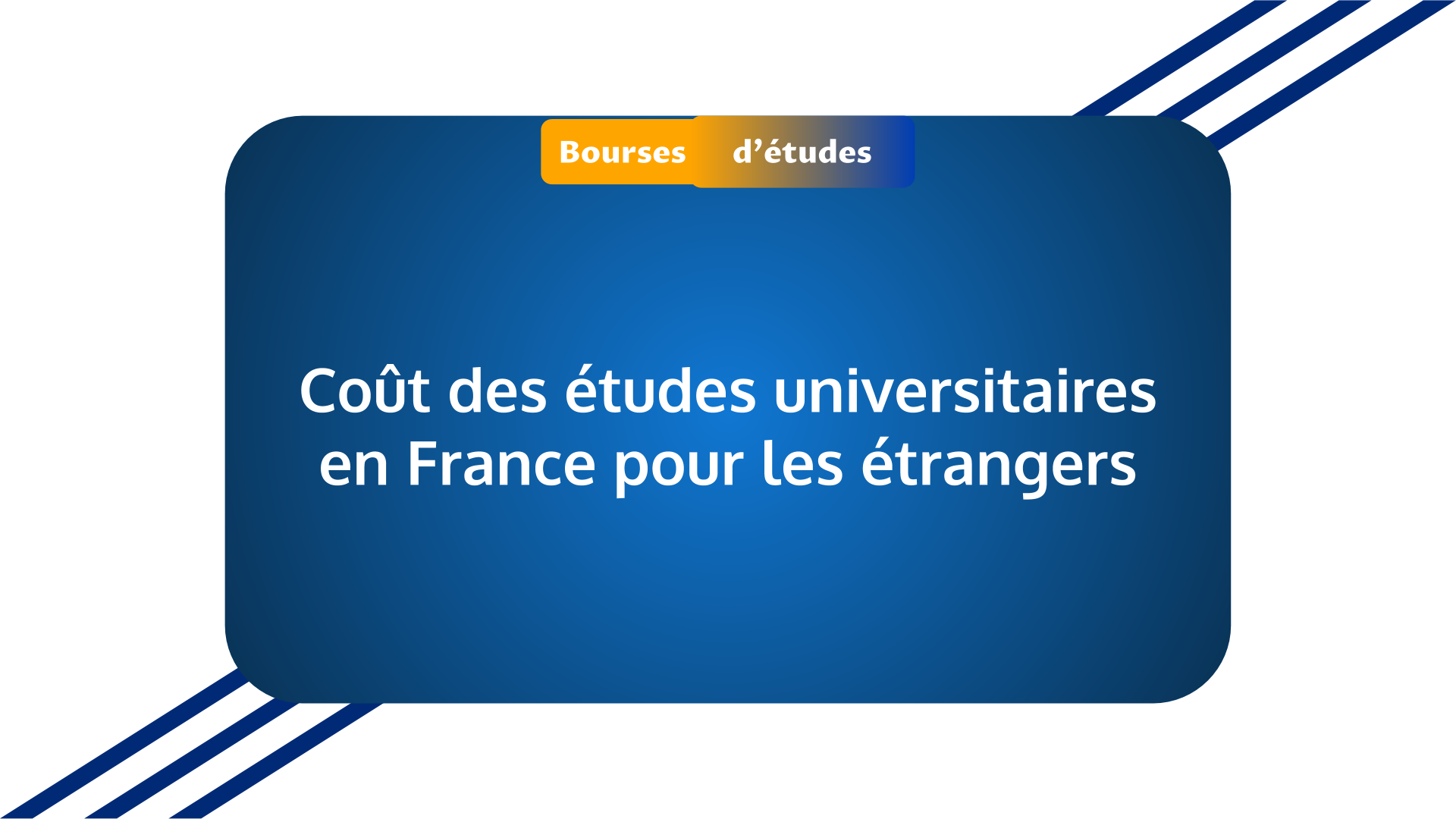 Coût des études universitaires en France pour les étrangers