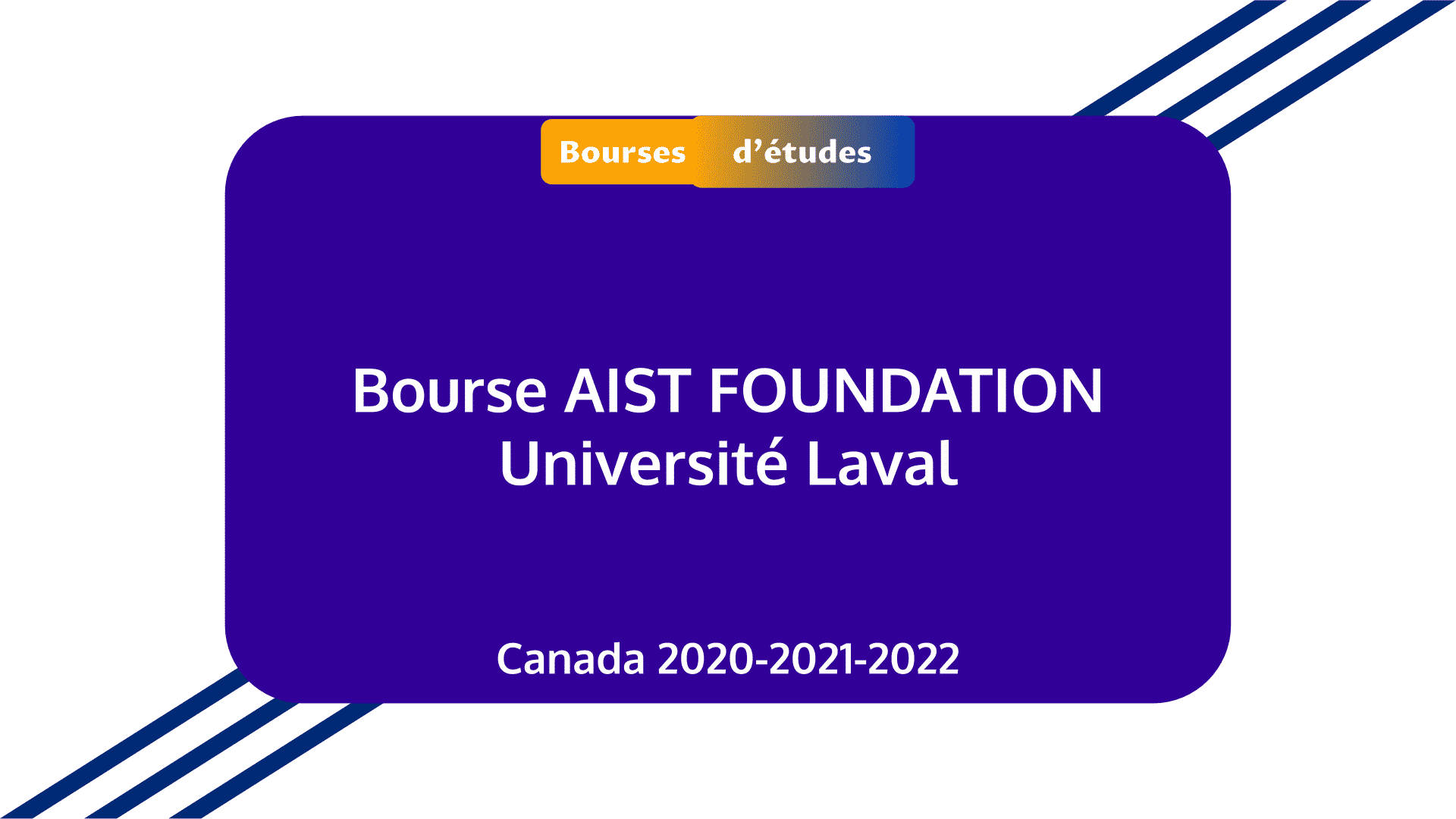 Bourse AIST FOUNDATION Université Laval Canada 2020
