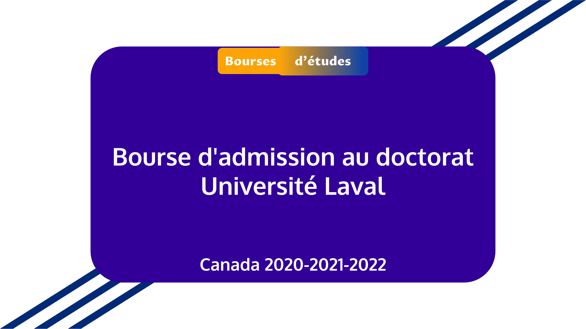 Bourse d'admission au doctorat Université Laval Canada 2021