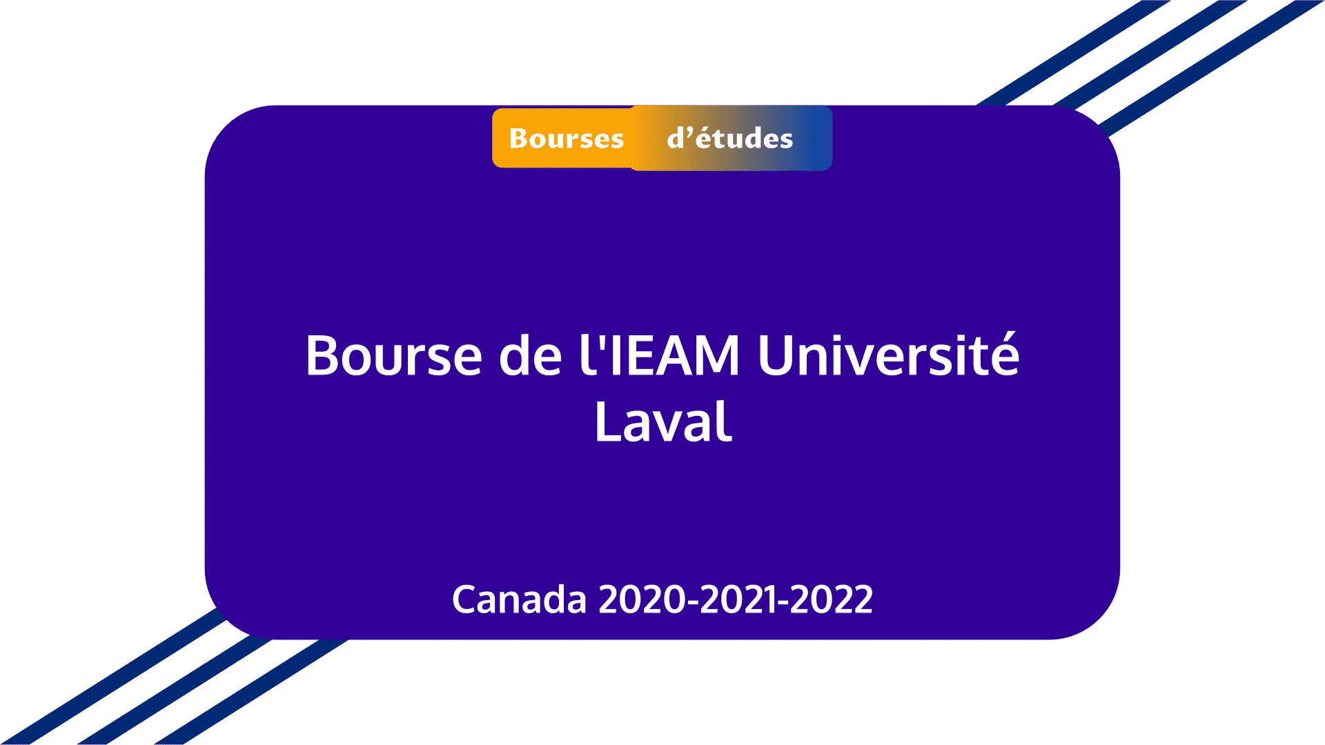 Bourse de l'IEAM Université Laval Canada 2020