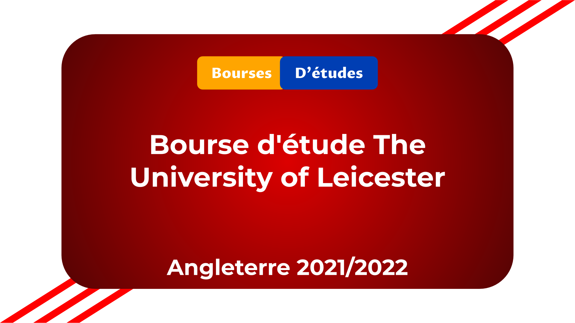 Bourse The University of Leicester Royaume Uni 2021