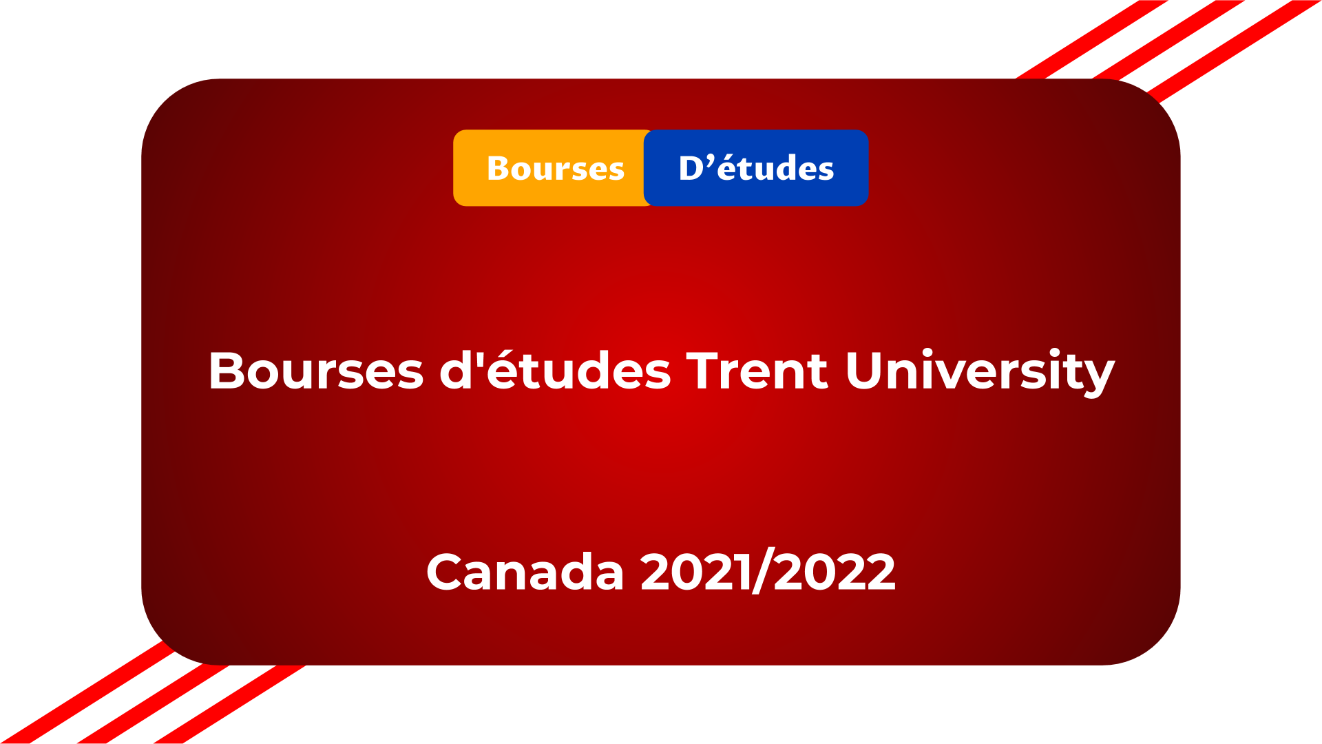 Bourses d'études Trent University Canada 2021