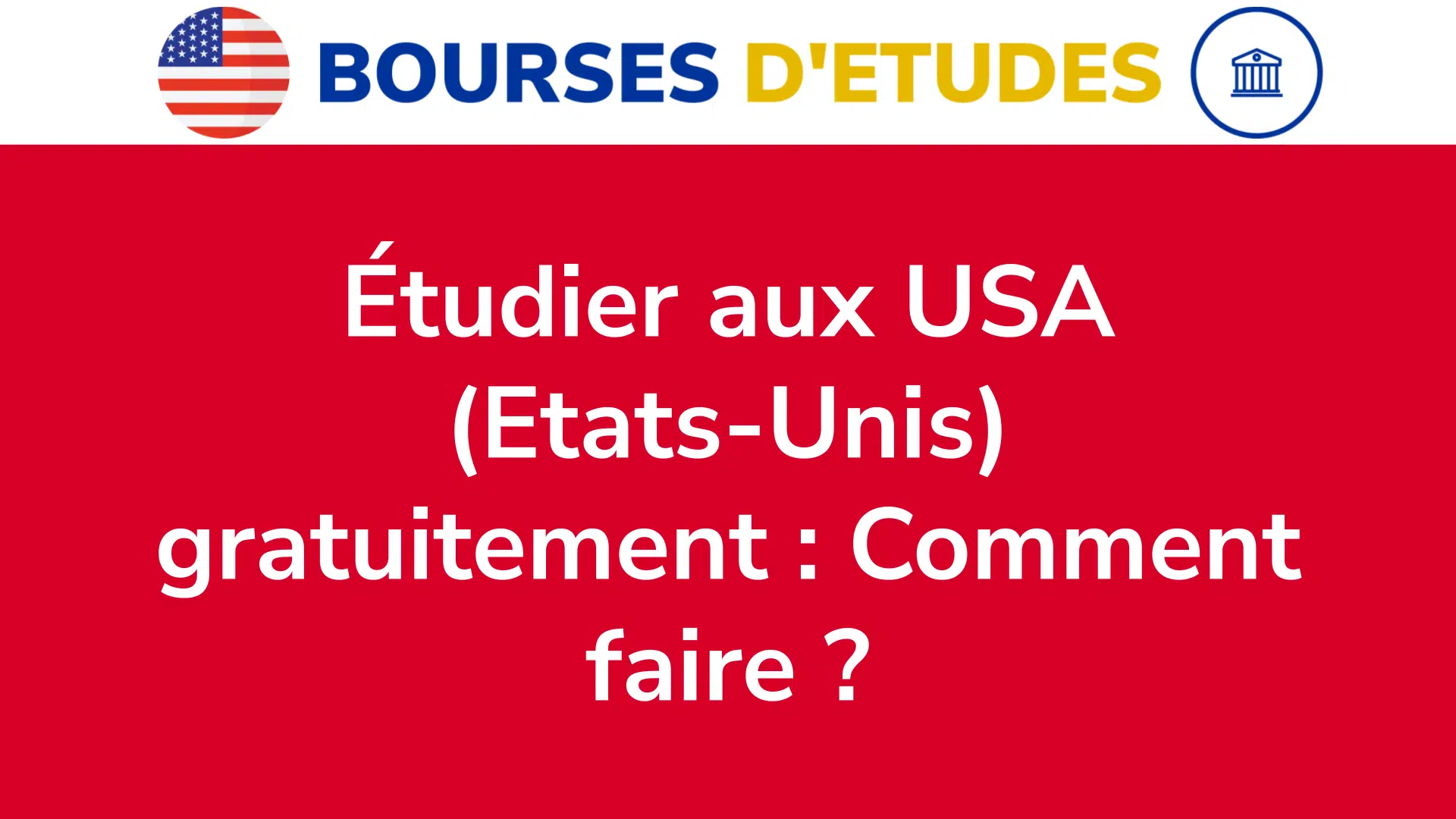 Étudier aux USA -Etats-Unis- gratuitement - Comment faire