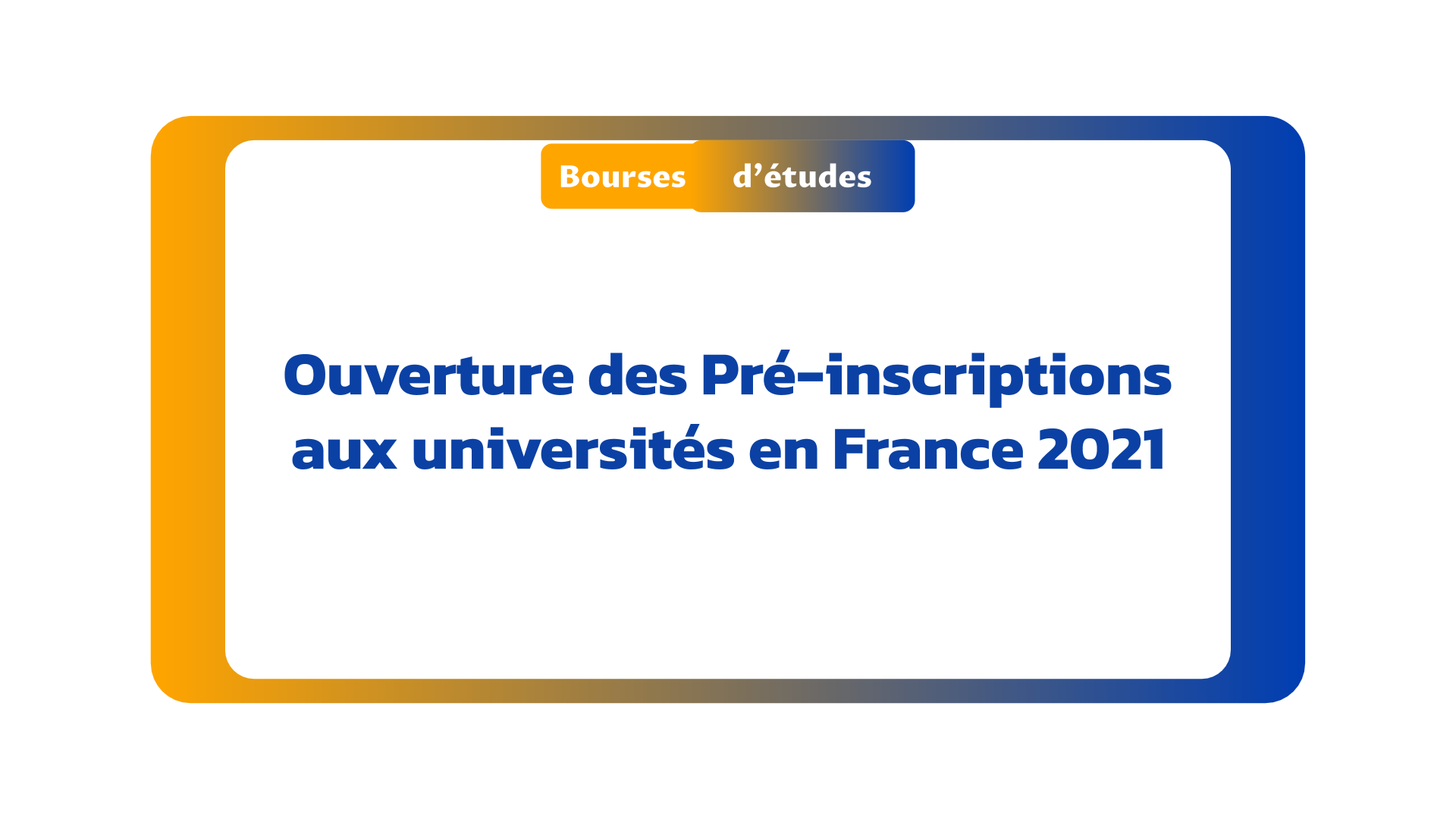 Pré-inscriptions universités France 2021