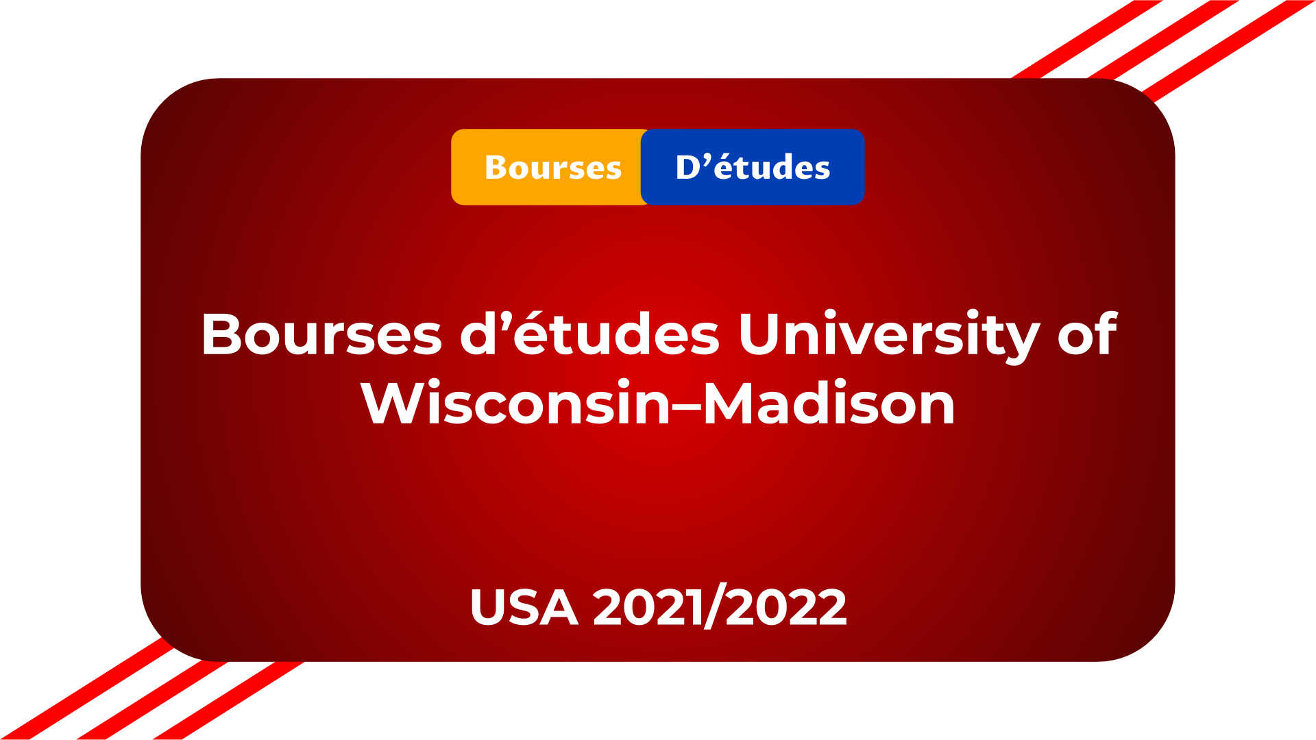 bourses University of Wisconsin–Madison USA 2021
