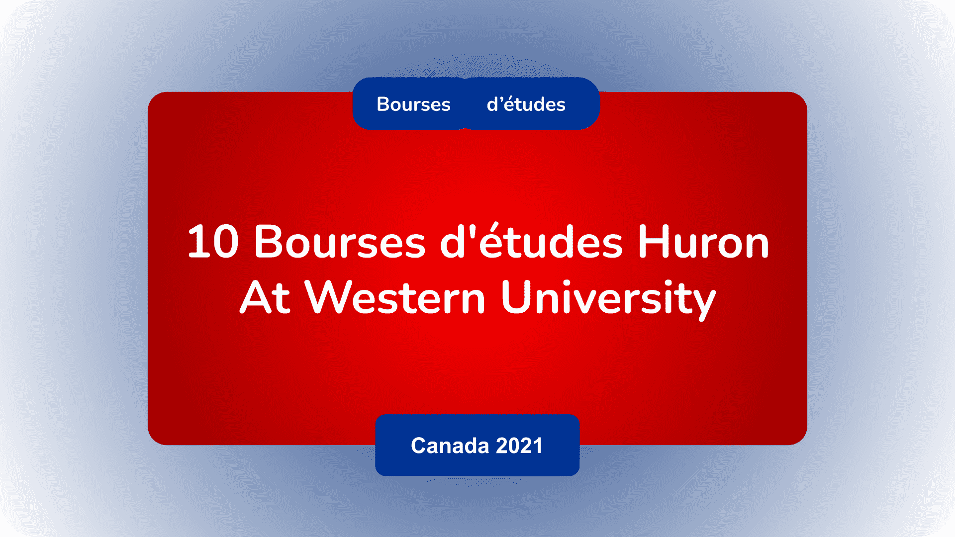 Bourses d'études Huron At Western University Canada 2021