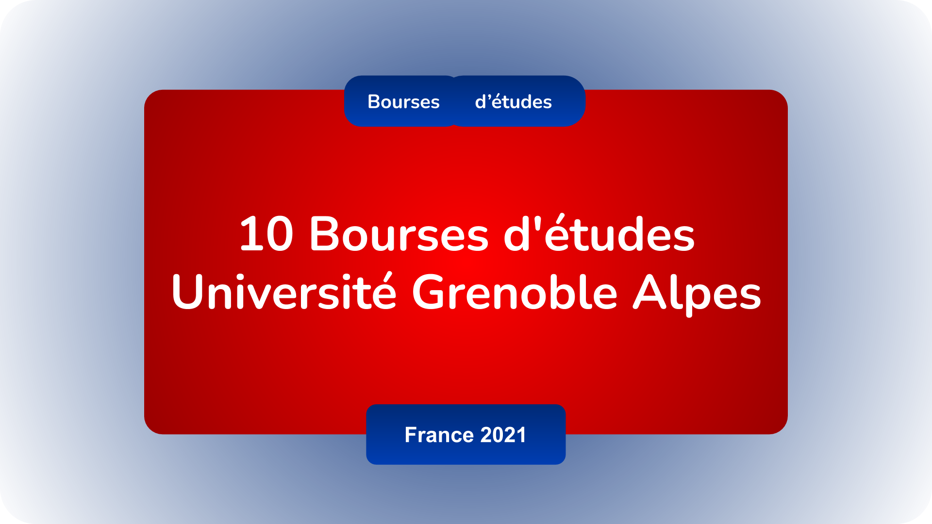 Bourses d'études Université Grenoble Alpes France 2021