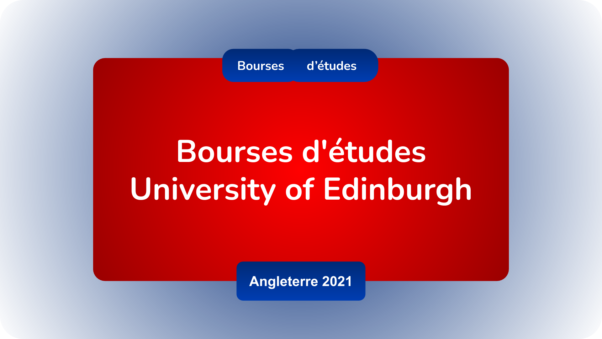 Bourses d'études University of Edinburgh en Angleterre 2021