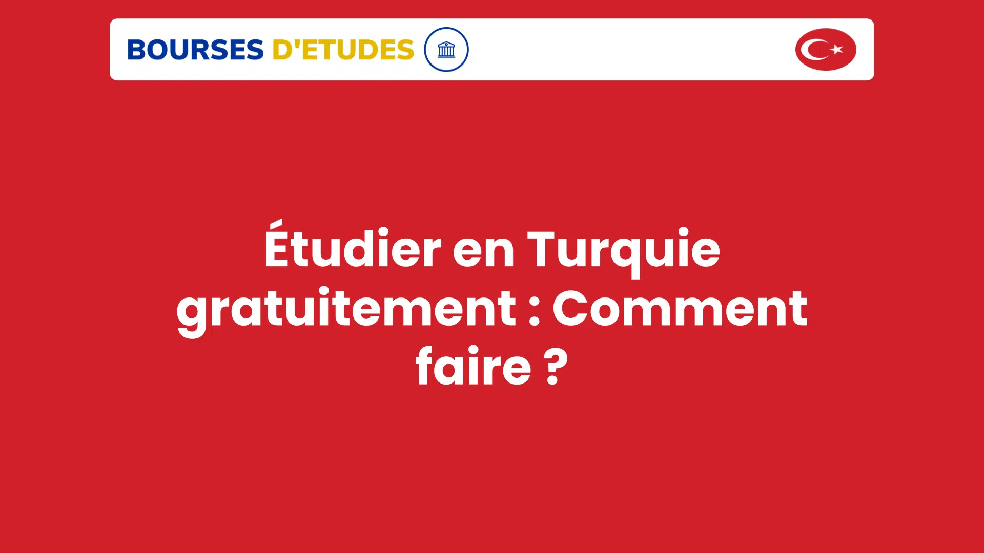 Étudier en Turquie gratuitement : Comment faire ?