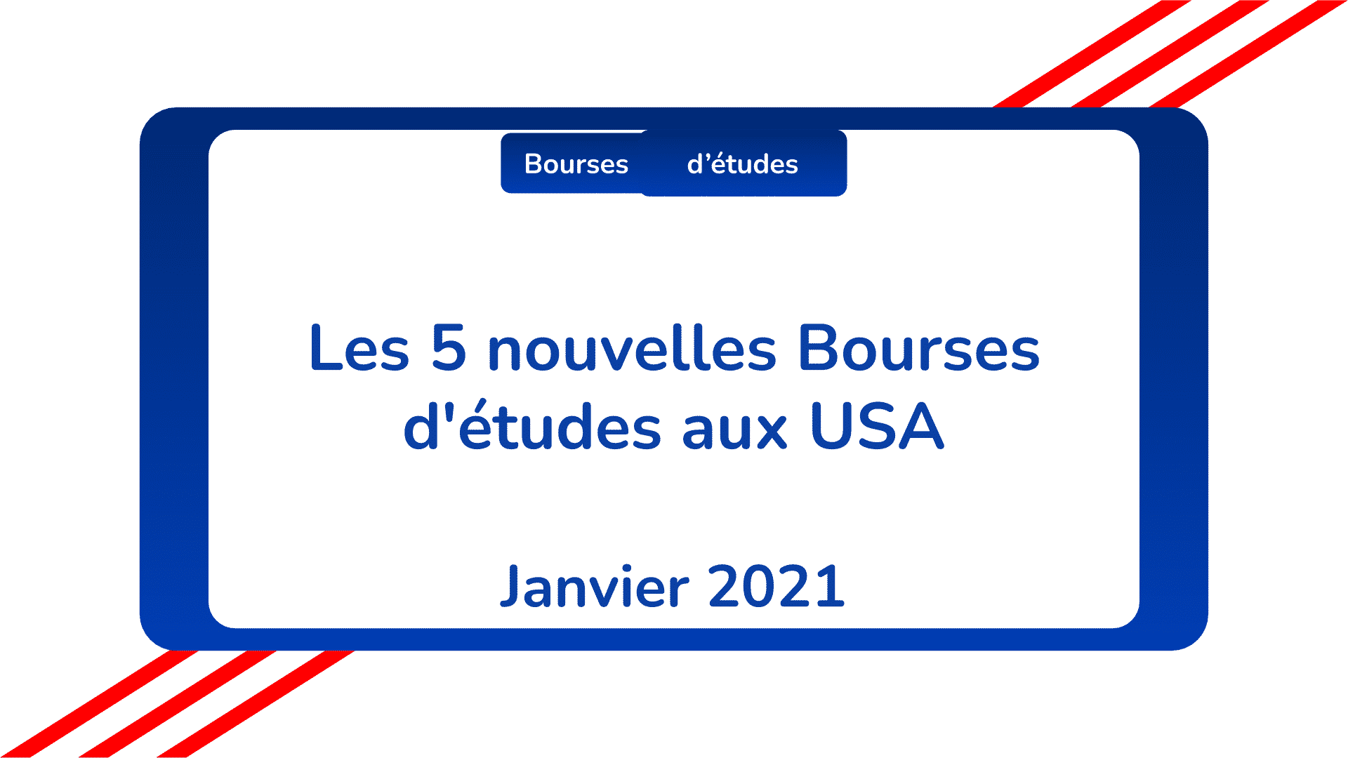 nouvelles bourses d'études USA Janvier 2021