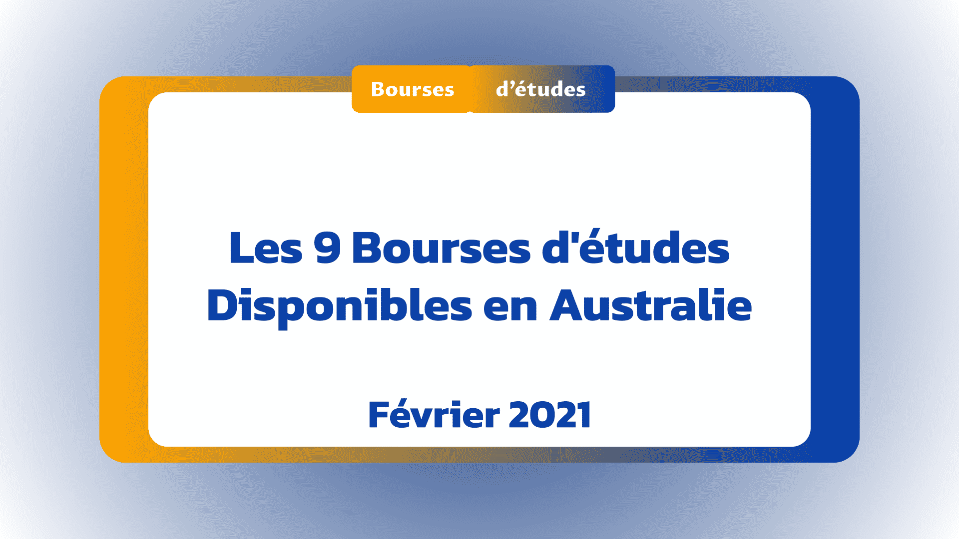 Bourses d'études disponibles en Australie Février 2021
