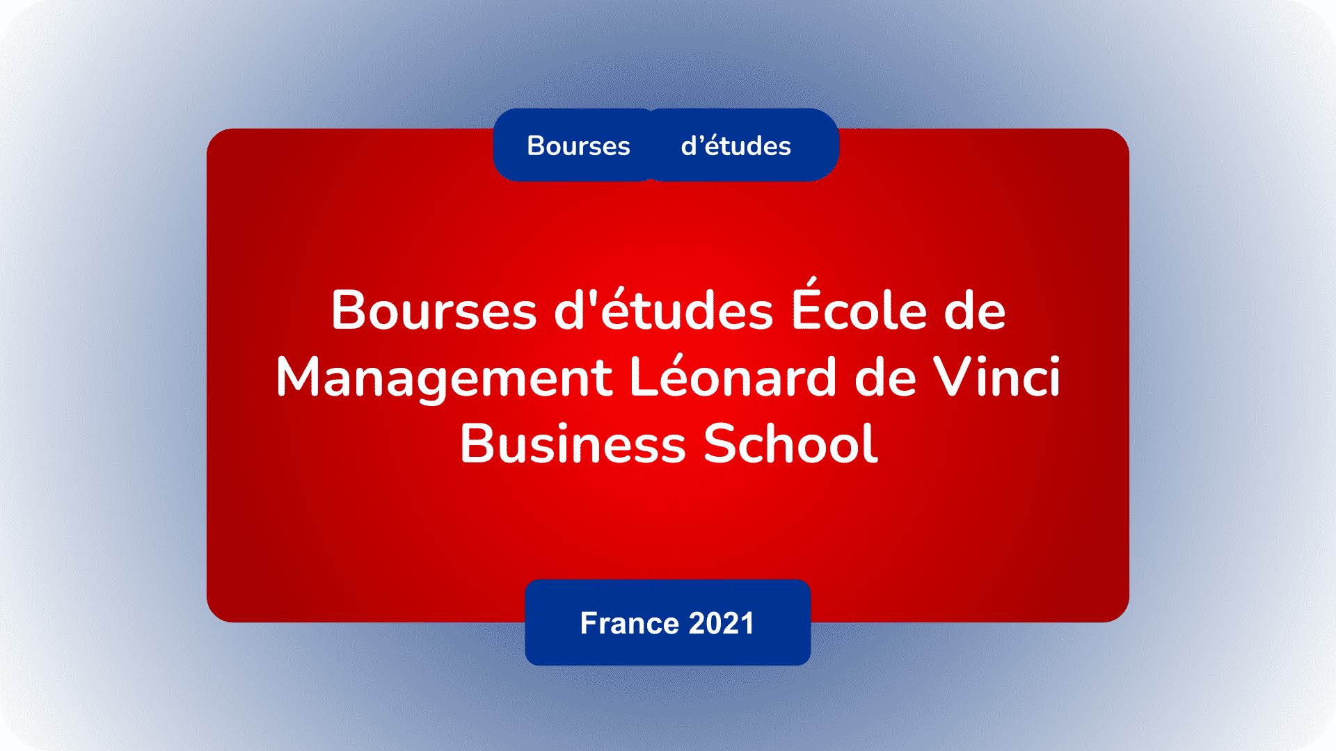 Bourses Léonard de Vinci Business School France 2021