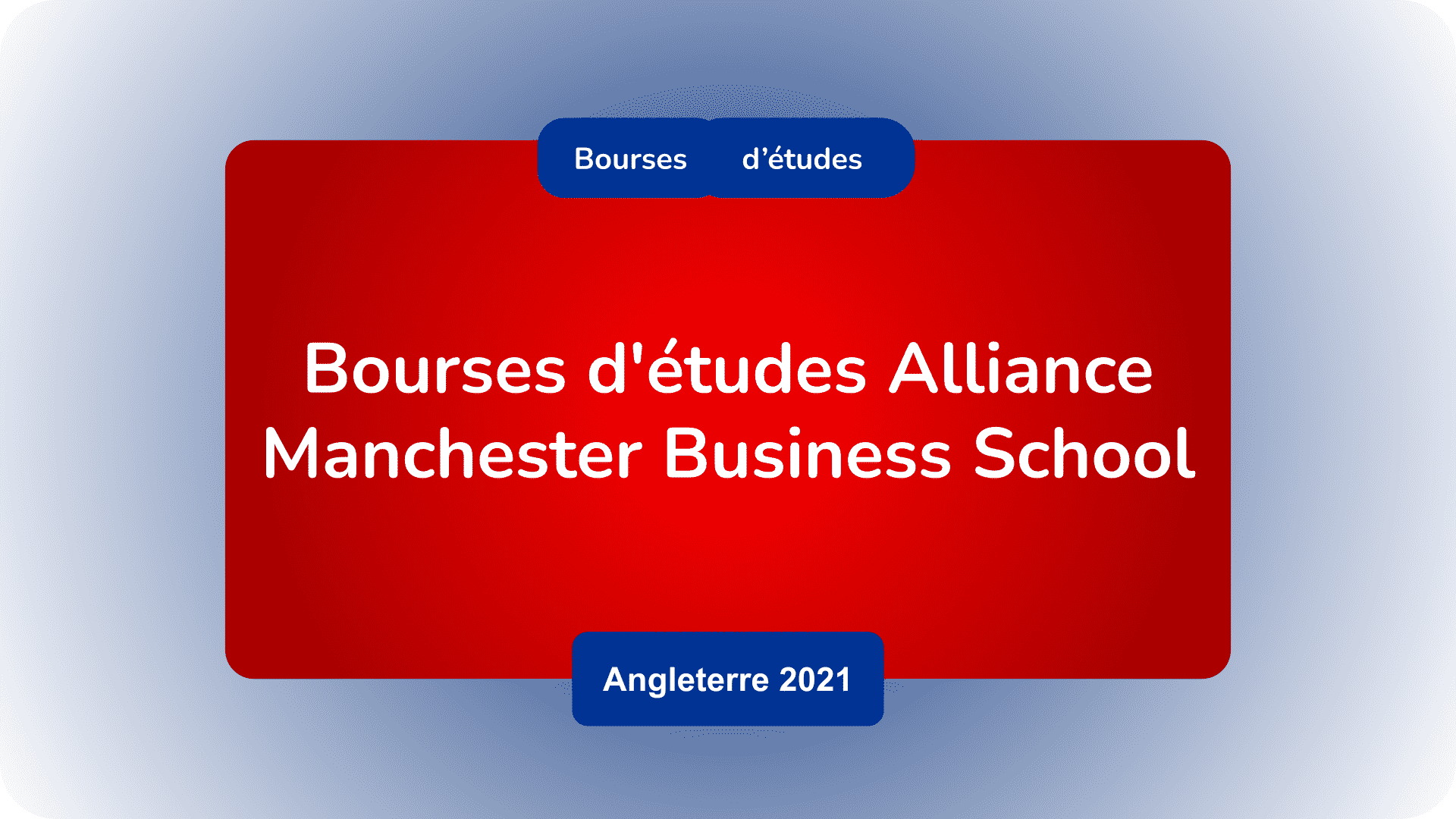 Bourses d'études Alliance Manchester Business School UK 2021