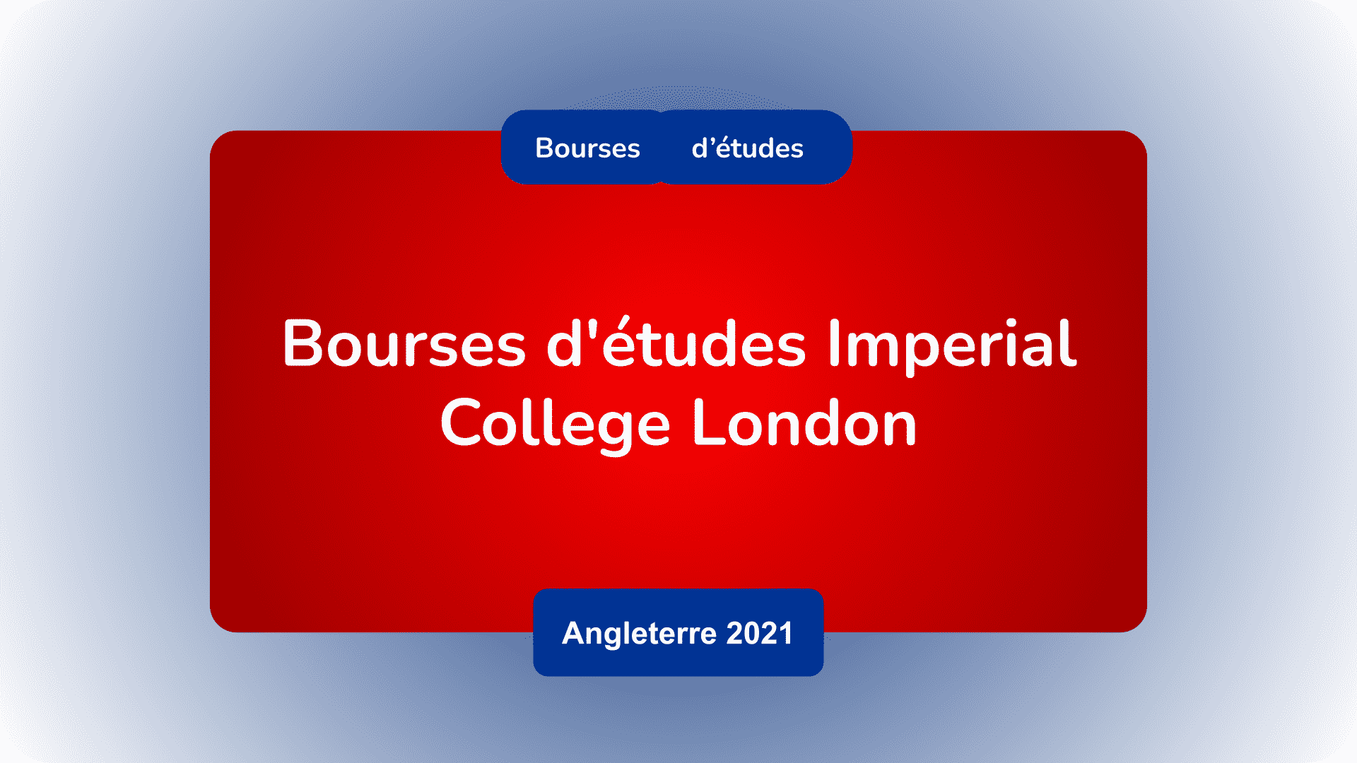 Bourses d'études Imperial College London en Angleterre 2021