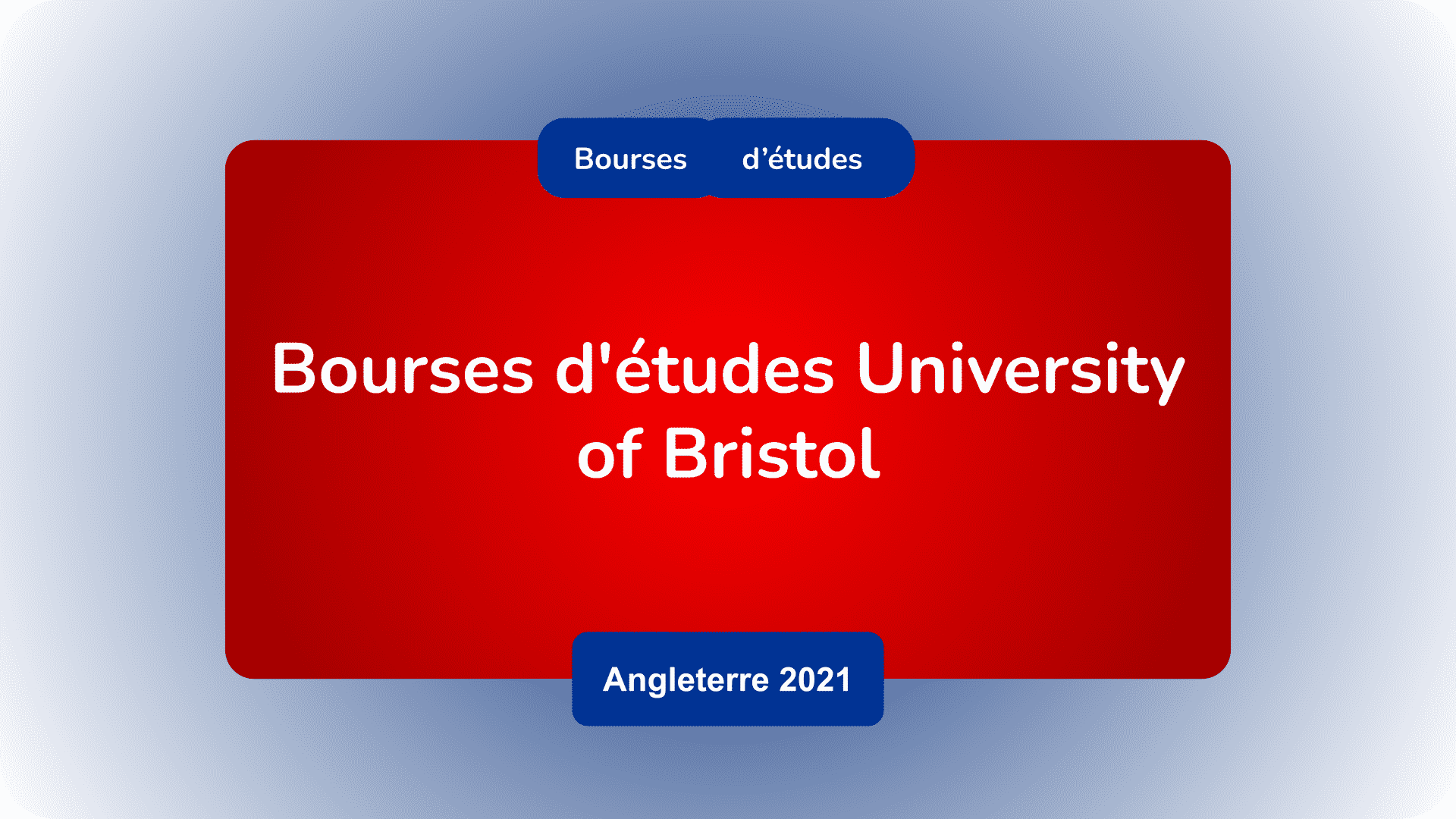 Bourses d'études University of Bristol Angleterre 2021