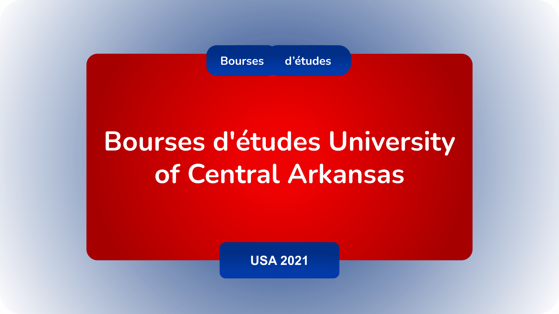 Bourses d'études University of Central Arkansas USA 2021