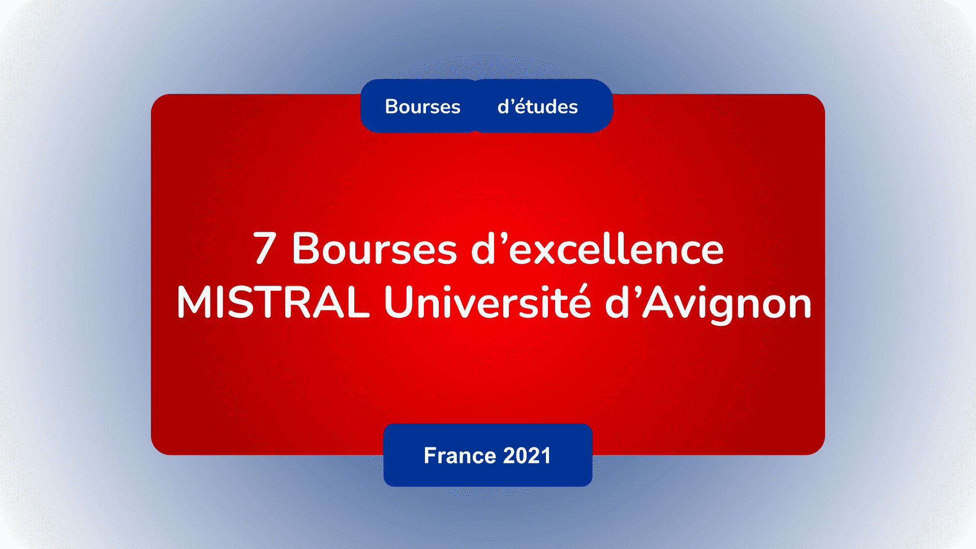 Bourses d’excellence MISTRAL Université d’Avignon France 2021
