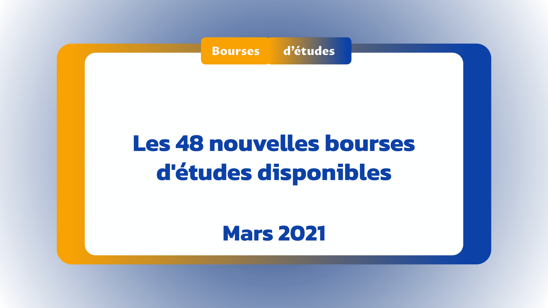 Nouvelles bourses d'études disponibles Mars 2021