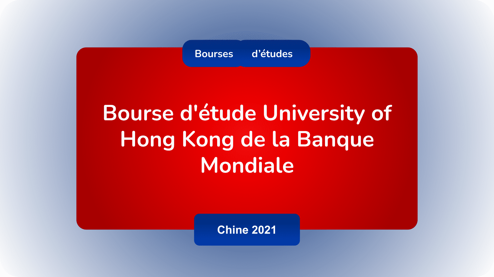 Bourse University of Hong Kong Banque Mondiale Chine 2024