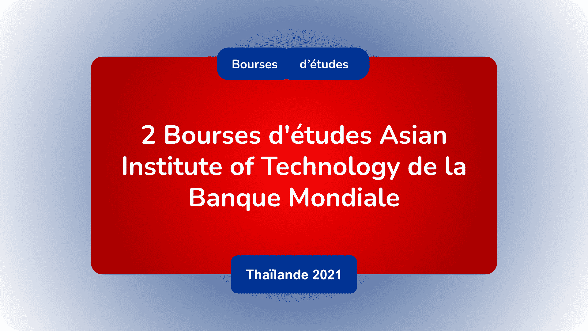Bourses d'études Asian Institute of Technology Thaïlande 2021