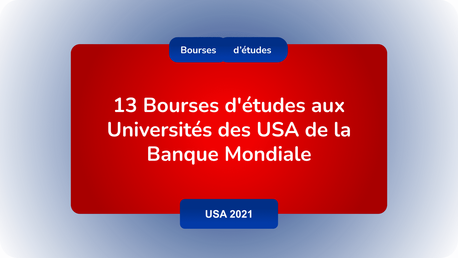 Bourses d'études Banque Mondiale Universités USA 2021