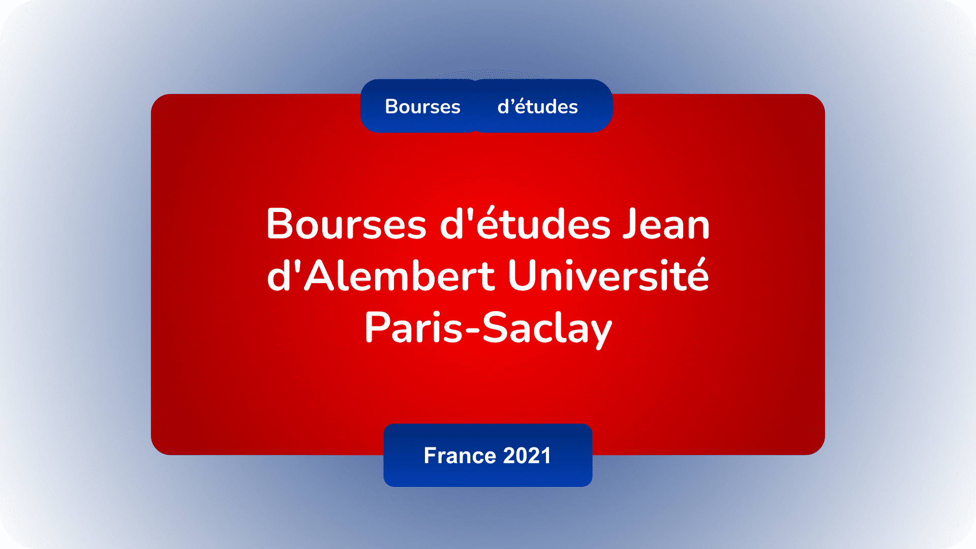 Bourses d'études Jean d'Alembert Université Paris-Saclay 2021