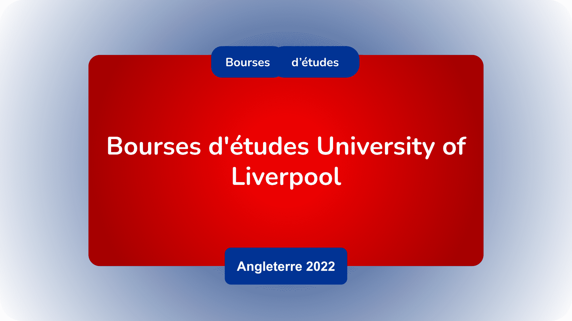 Bourses d'études University of Liverpool Angleterre 2022