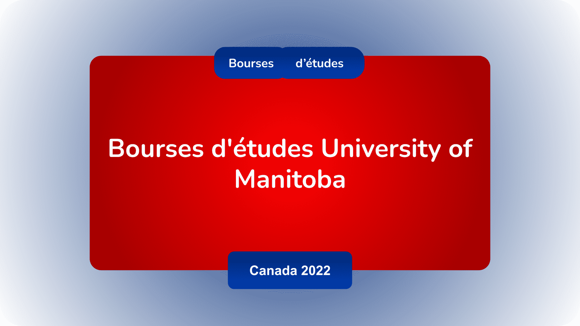 Bourses d'études University of Manitoba Canada 2022
