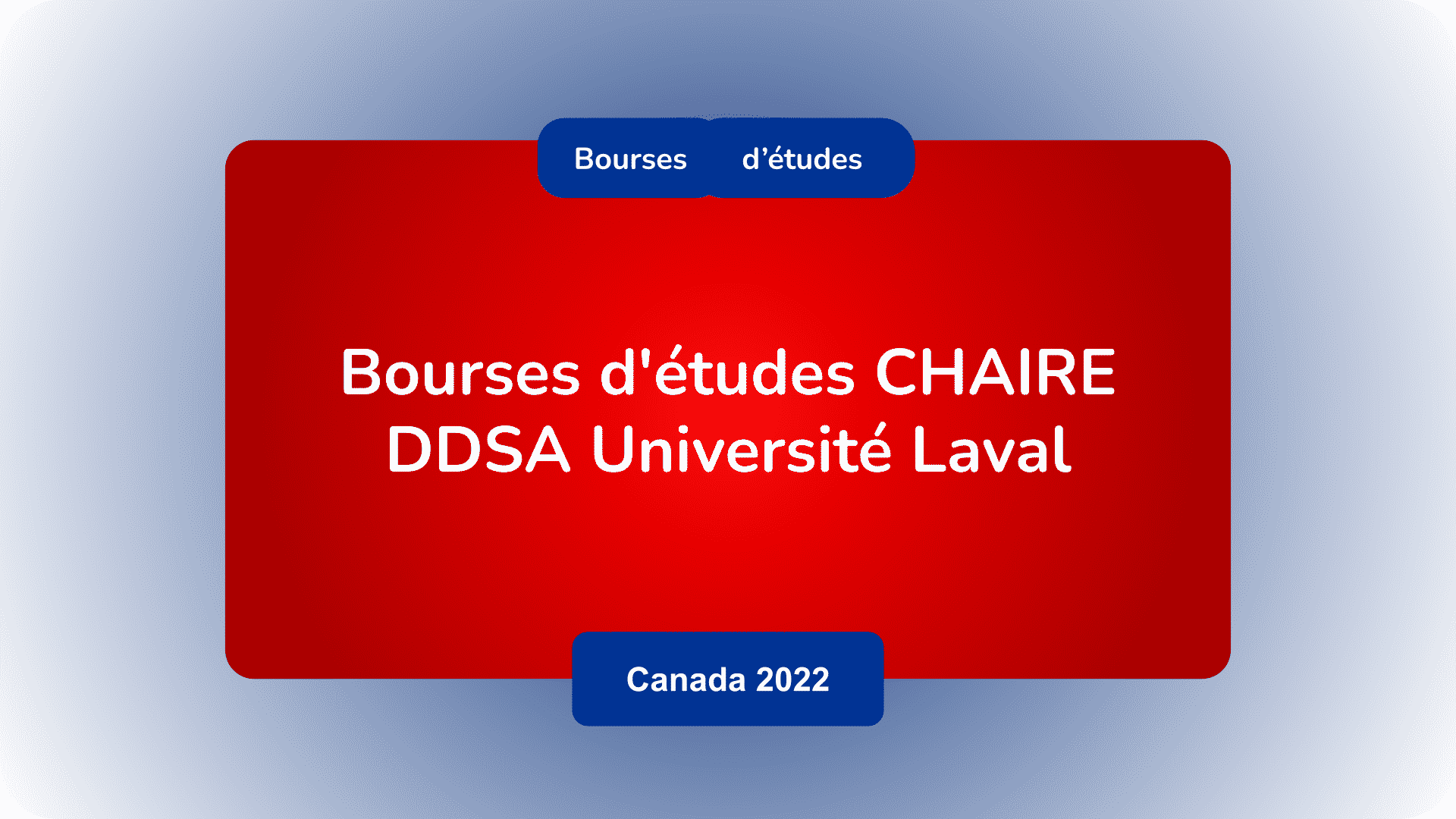 Bourses d'études CHAIRE DDSA au Canada 2022