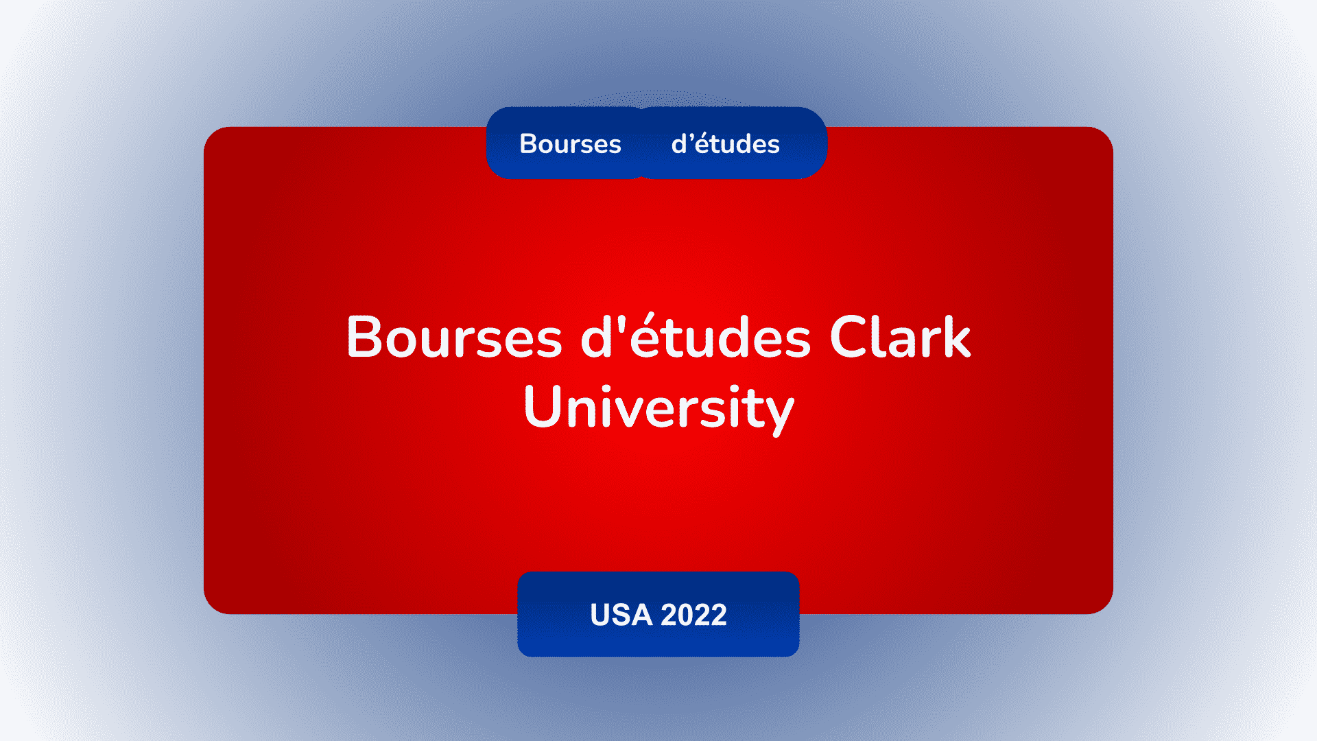 Bourses d'études Clark University aux USA 2022